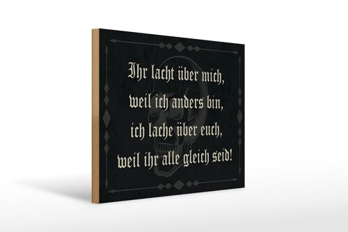 Holzschild Spruch 40x30cm ihr lacht weil ich anders bin Schild