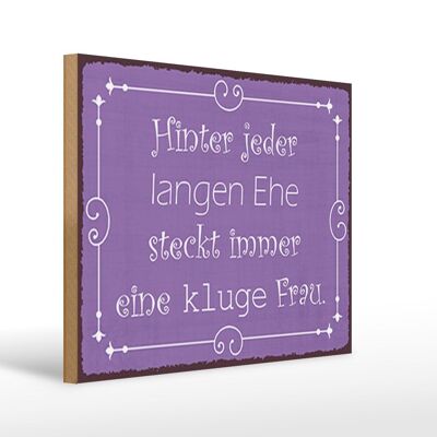 Holzschild Spruch 40x30cm hinter langer Ehe kluge Frau Deko Schild