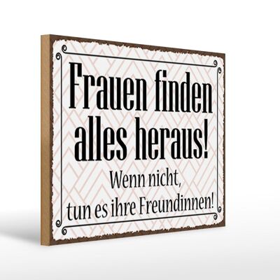 Holzschild Spruch 40x30cm Frauen finden alles heraus Deko Schild