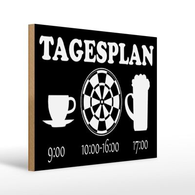 Holzschild Spruch 40x30cm Tagesplan Tasse Dart Bier Deko Schild