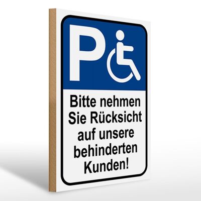 Holzschild Parken 30x40cm Rücksicht auf behinderten Kunden Schild