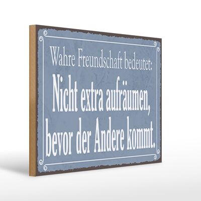 Holzschild Spruch 40x30cm wahre Freundschaft bedeutet Deko Schild