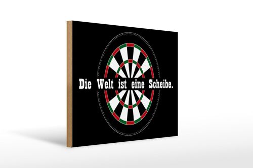 Holzschild Spruch 40x30cm Dart die Welt ist eine Scheibe Deko Schild