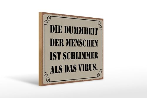 Holzschild Spruch 40x30cm Dummheit schlimmer als Virus Deko Schild