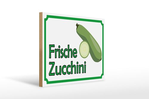Holzschild Hinweis 40x30cm frische Zucchini Hofladen Deko Schild