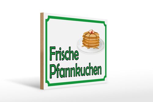 Holzschild Hinweis 40x30cm frische Pfannkuchen Verkauf Deko Schild