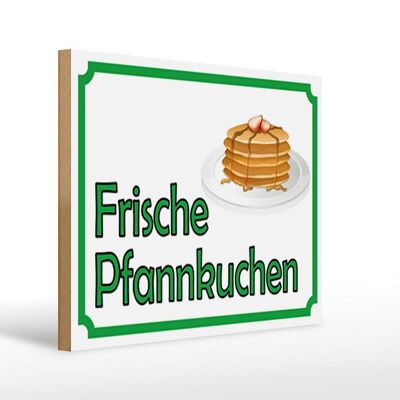Holzschild Hinweis 40x30cm frische Pfannkuchen Verkauf Deko Schild