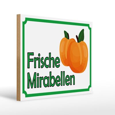 Holzschild Hinweis 40x30cm frische Mirabellen Hofladen Deko Schild