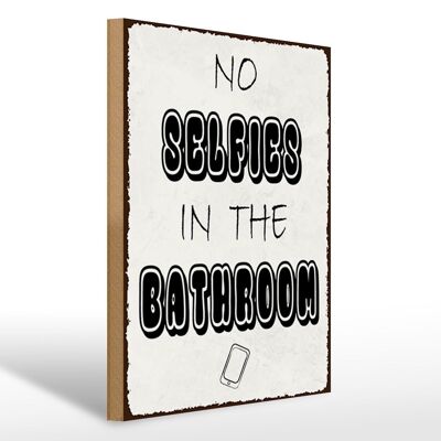 Holzschild Hinweis 30x40cm No Selfies in the Bathroom Deko Schild