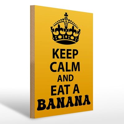 Cartello in legno con scritta 30x40 cm Mantieni la calma e mangia una banana