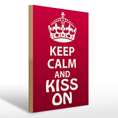 Cartello in legno con scritta "Mantieni la calma e bacia" 30x40 cm