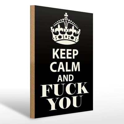 Holzschild Spruch 30x40cm Keep Calm and fuck you Schild