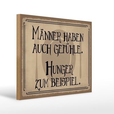 Cartello in legno con scritta 40x30 cm Anche gli uomini hanno sentimenti, segno della fame