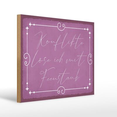 Holzschild Spruch 40x30cm Konflikte löse ich mit Feenstaub Schild