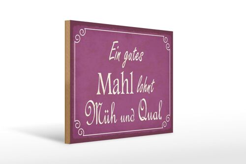 Holzschild Spruch 40x30cm ein gutes Mahl lohnt Müh Qual Deko Schild