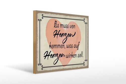 Holzschild Spruch 40x30cm es muss von Herzen kommen Herz Schild