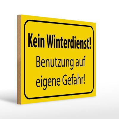 Holzschild Hinweis 40x30cm kein Winterdienst eigene Gefahr Schild