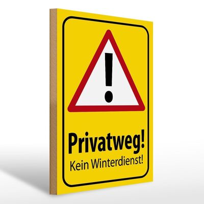 Holzschild Hinweis 30x40cm Privatweg kein Winterdienst Deko Schild