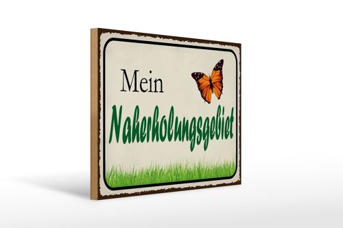 Holzschild Spruch 40x30cm mein Naherholungsgebiet Garten Schild