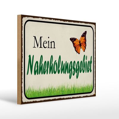 Holzschild Spruch 40x30cm mein Naherholungsgebiet Garten Schild