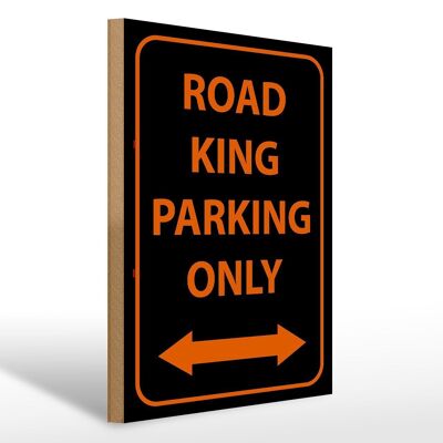 Holzschild Hinweis 30x40cm road king parking only Holz Deko Schild
