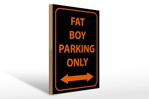 Holzschild Hinweis 30x40cm fat boy parking only Holz Deko Schild