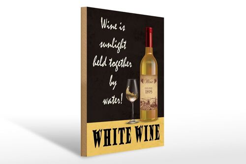 Holzschild Spruch 30x40cm White Wine is sunlight held Deko Schild