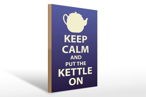 Holzschild Spruch 30x40cm Keep Calm and put the kettle on Schild