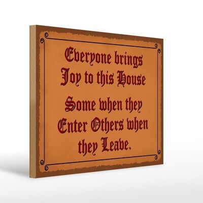 Holzschild Spruch 40x30cm everyone brings joy this house Schild