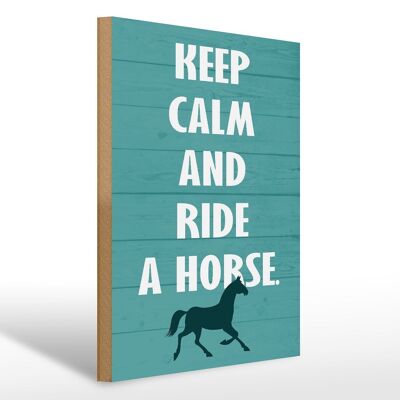Cartello in legno con scritta 30x40 cm mantieni la calma e cavalca un cavallo