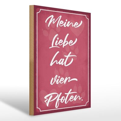 Holzschild Spruch 30x40cm meine Liebe hat vier Pfoten Deko Schild