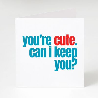 You're Cute-Notecard