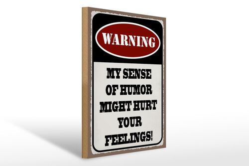 Holzschild Spruch 30x40cm Warning my sense of humor might Schild