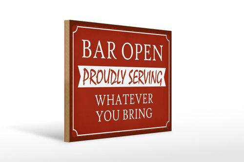 Holzschild Spruch 40x30cm Bar open proudly serving Schild