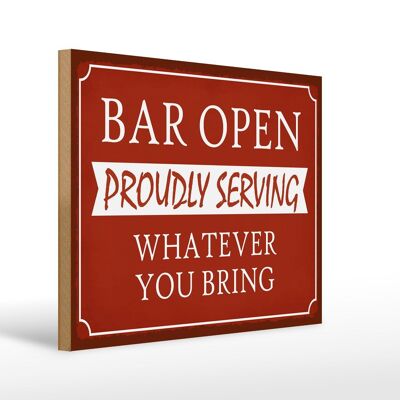 Holzschild Spruch 40x30cm Bar open proudly serving Schild