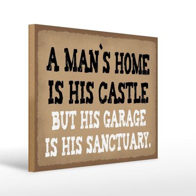 Cartello in legno con scritta 40x30 cm La casa dell'uomo è l'insegna del garage del suo castello
