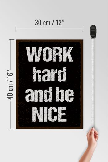 Panneau en bois disant 30x40cm "Work hard and be nice" 4