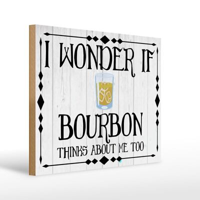 Letrero de madera que dice 40x30cm Me pregunto si Bourbon piensa en el letrero
