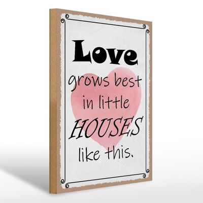 Holzschild Spruch 30x40cm love grows best in little houses Schild