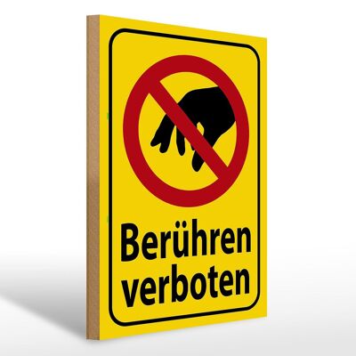 Holzschild Warnschild 30x40cm berühren verboten Holz Deko Schild