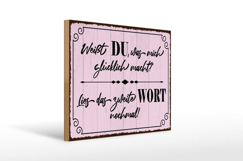 Holzschild Spruch 40x30cm weißt DU was mich glücklich Deko Schild