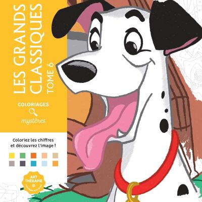 LIVRE DE COLORIAGES - Coloriages mystères Disney - Les Grands classiques Tome 6
