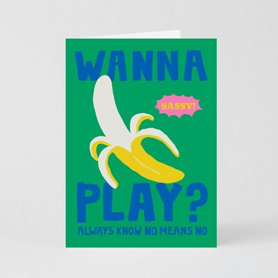 Willst du spielen?Bananenkarte