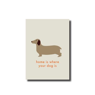 Postal El hogar es donde está tu perro.