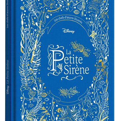 LIVRE -  LA PETITE SIRÈNE - Les Chefs-d'oeuvre Illustrés Disney - Disney Princesses