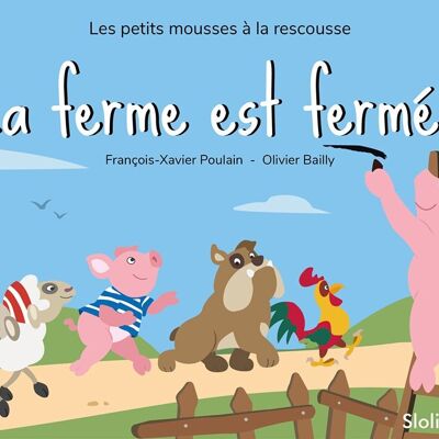 Livre pour enfant - La ferme est fermée