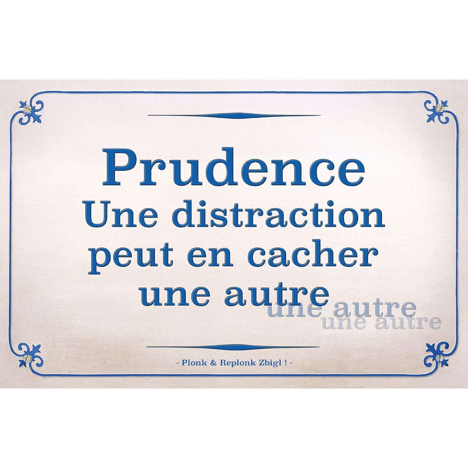 Panonceau - Prudence. Une distraction peut en cacher une autre
