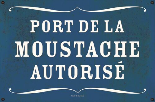 Panonceau - Port de la moustache autorisé