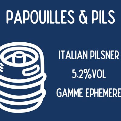 Papouilles & Pils - 30L