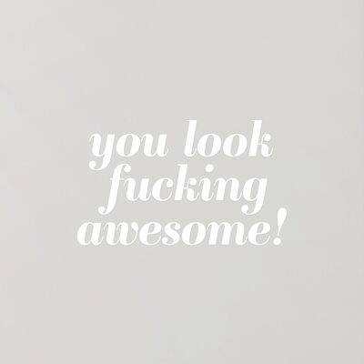 Stickers | mirror stickers | You Look Fucking Awesome